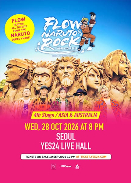 FLOW NARUTO THE ROCK WORLD TOUR [서울]