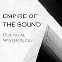 "'Empire of Sound - Classical Masterpieces"